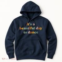 ItS A Beautiful Day To Dance Hoodie thumb 0