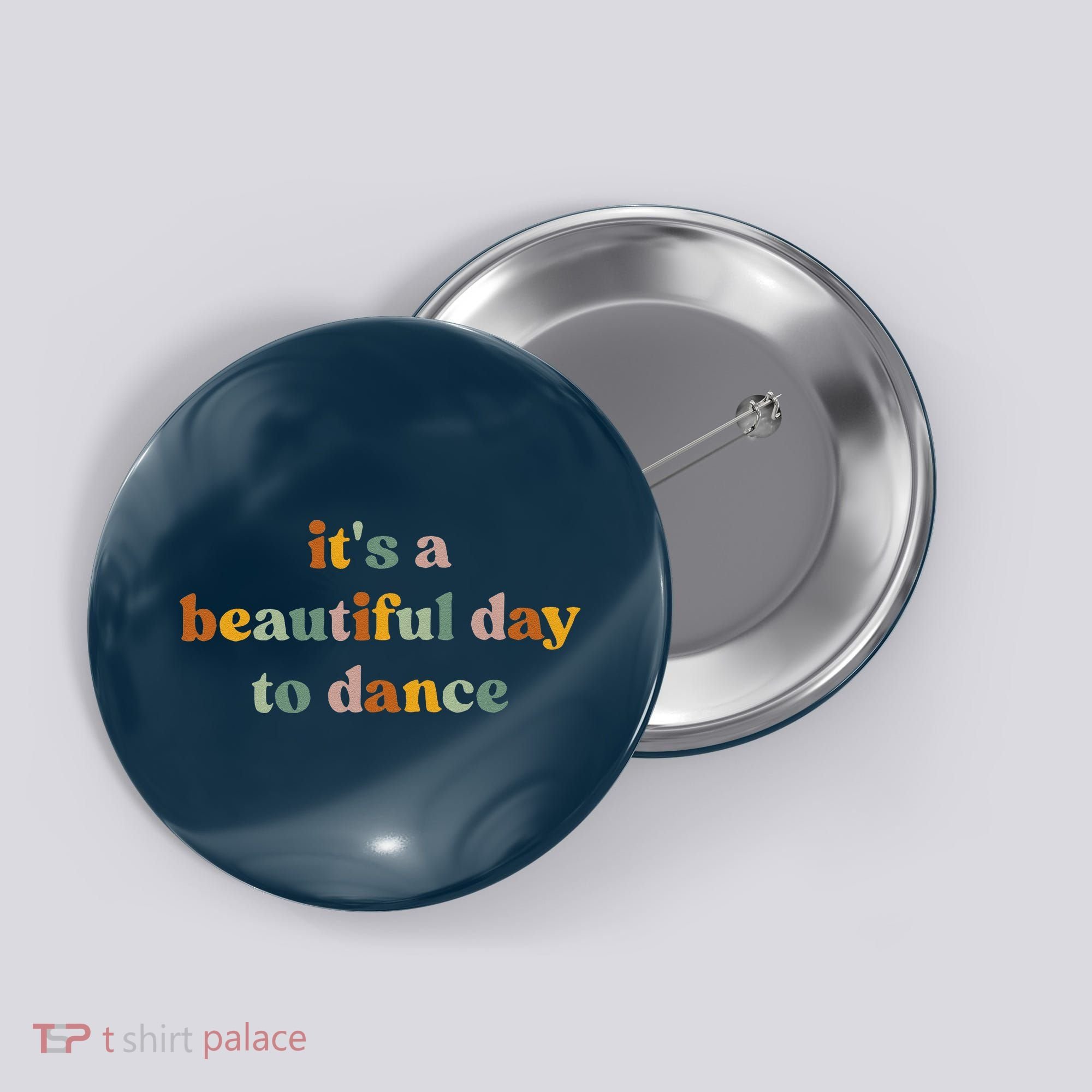 ItS A Beautiful Day To Dance Button