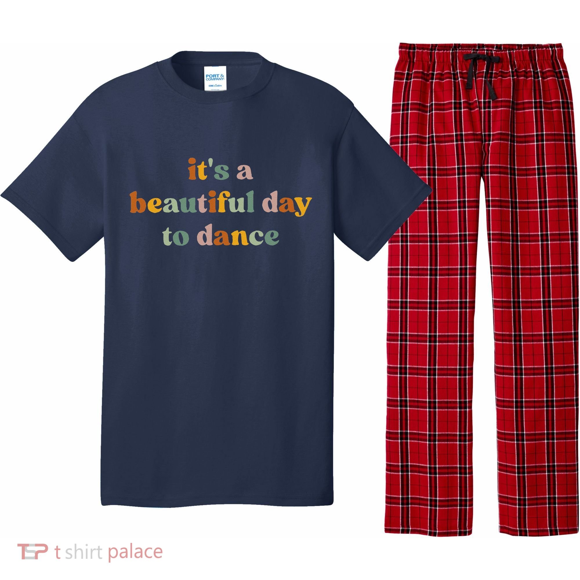 ItS A Beautiful Day To Dance Pajama Set