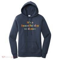 ItS A Beautiful Day To Dance Women's Hoodie thumb 0