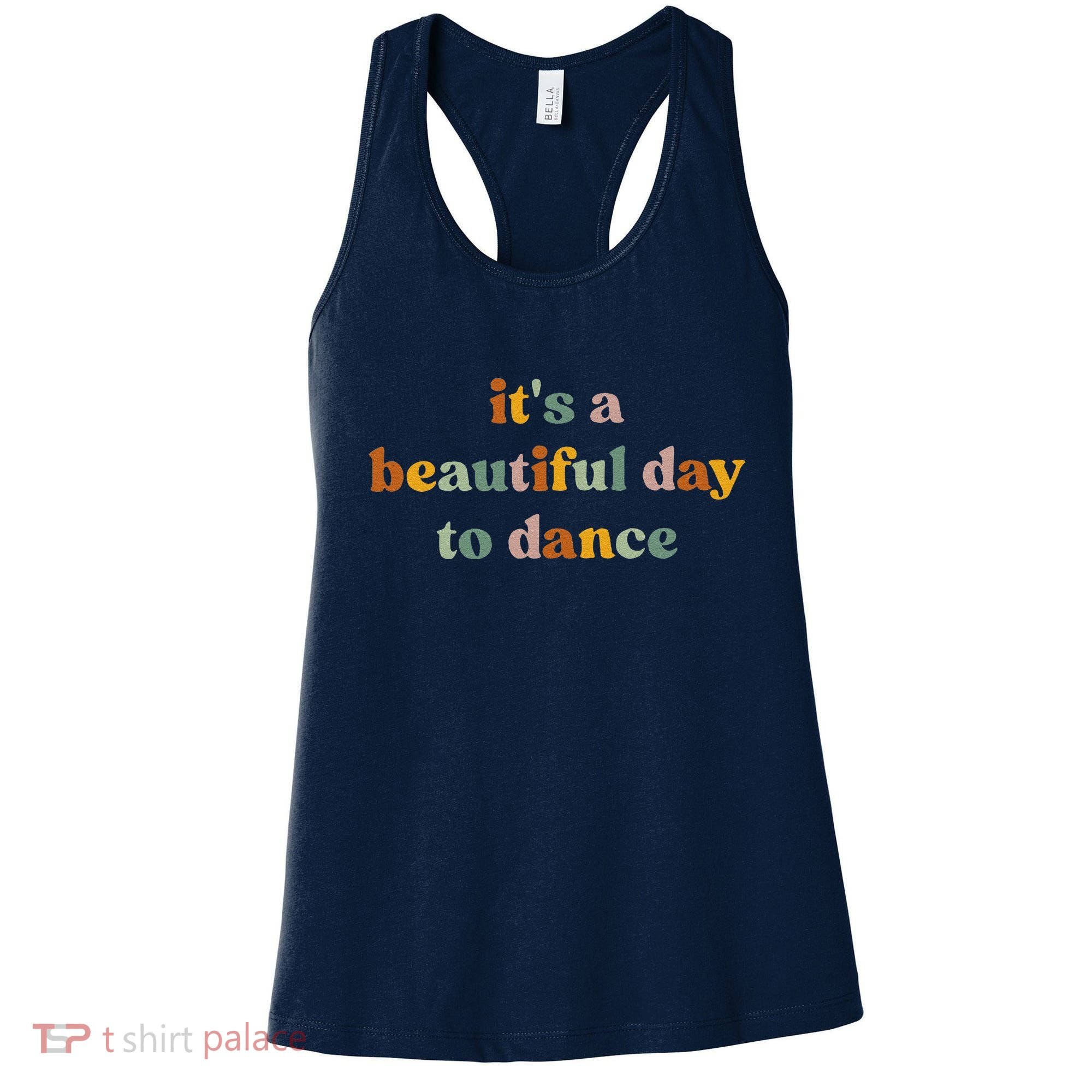 ItS A Beautiful Day To Dance Women's Tank Top