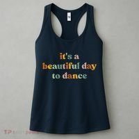 ItS A Beautiful Day To Dance Women's Tank Top thumb 3
