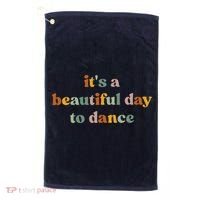 ItS A Beautiful Day To Dance Golf Towel thumb 0