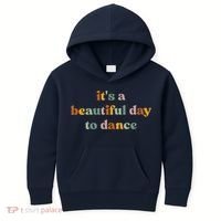 ItS A Beautiful Day To Dance Kids Hoodie thumb 0