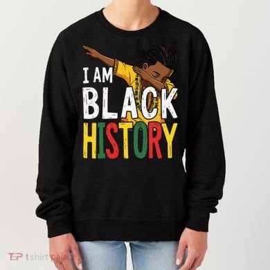 I Am Black History Black History Month Gift Women's Sweatshirt