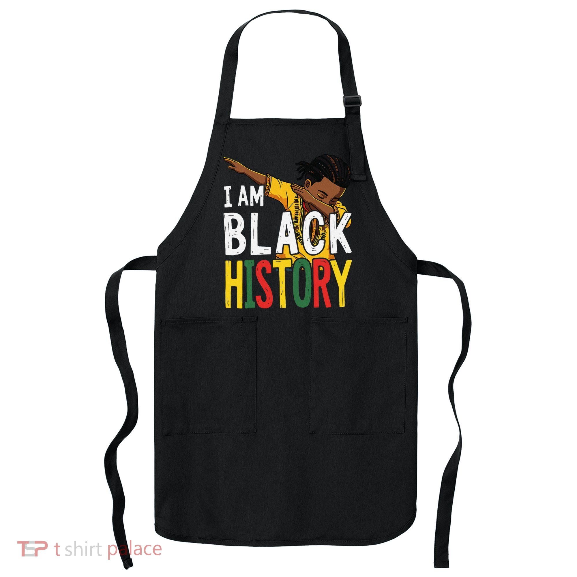 I Am Black History Black History Month Gift Apron