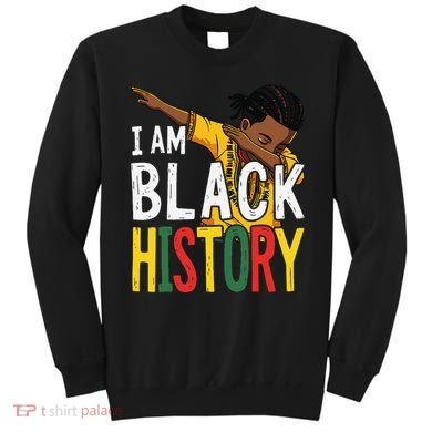 I Am Black History Black History Month Gift Sweatshirt