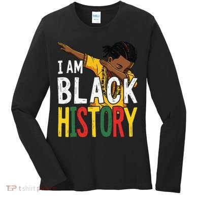 I Am Black History Black History Month Gift Women's Long Sleeve Shirt