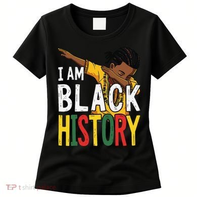 I Am Black History Black History Month Gift Women's T-Shirt