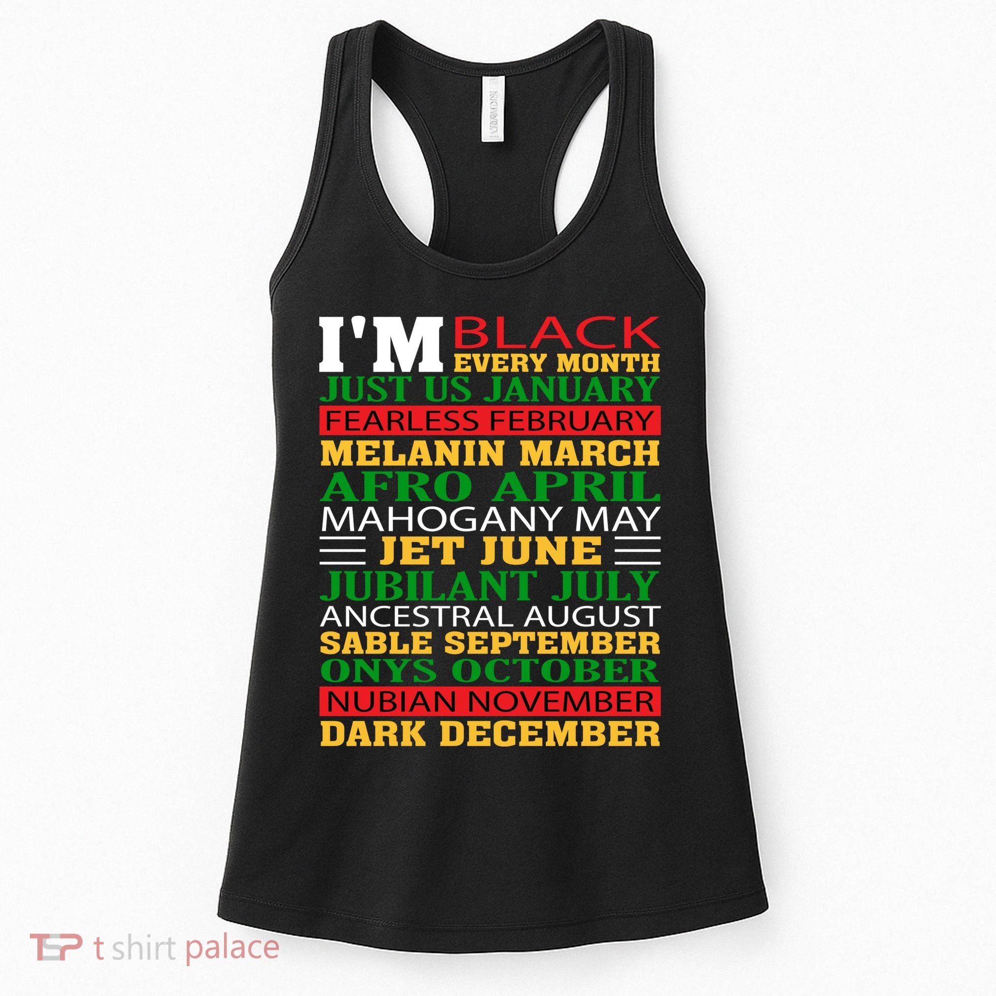 I Am Black Every Month Shirt Black History Month Women's Tank Top