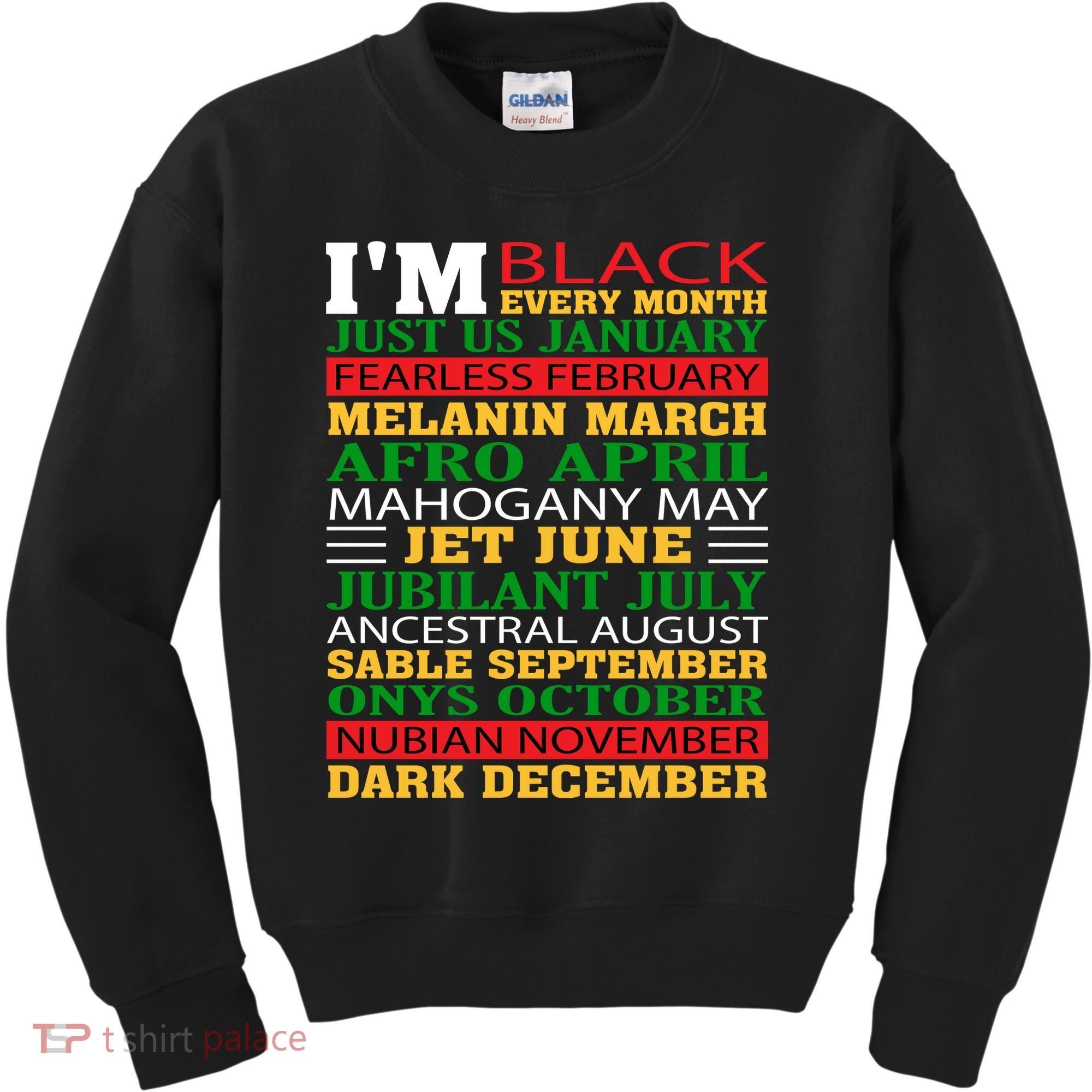 I Am Black Every Month Shirt Black History Month Kids Sweatshirt