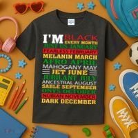 I Am Black Every Month Shirt Black History Month Kids T-Shirt thumb 3