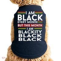 I Am Black Every Month But This Month I'm Blackity Black Doggie Tank thumb 0
