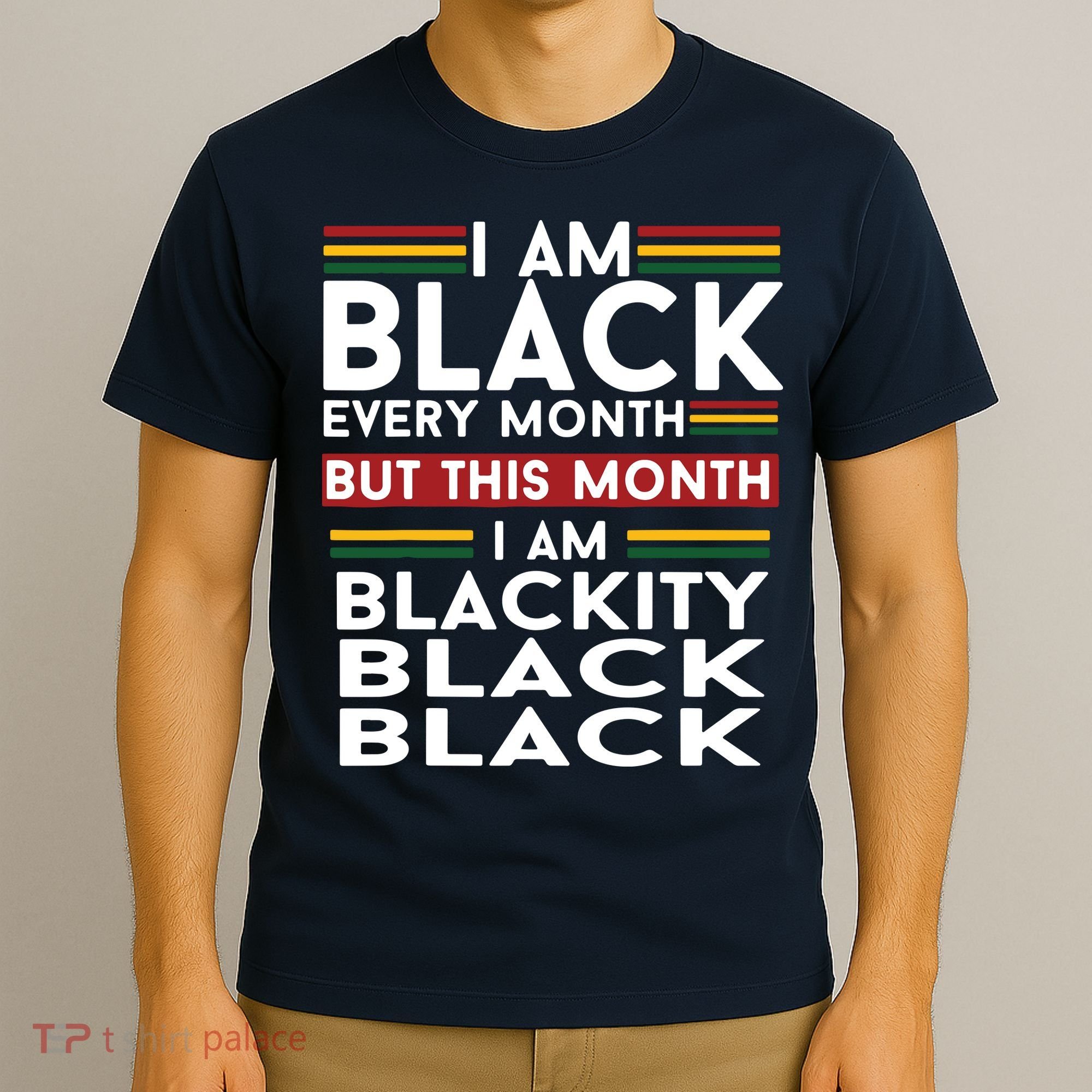 I Am Black Every Month But This Month I'm Blackity Black T-Shirt