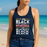 I Am Black Every Month But This Month I'm Blackity Black Women's Tank Top thumb 2