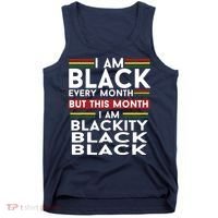 I Am Black Every Month But This Month I'm Blackity Black Tank Top thumb 0