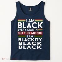 I Am Black Every Month But This Month I'm Blackity Black Tank Top thumb 2