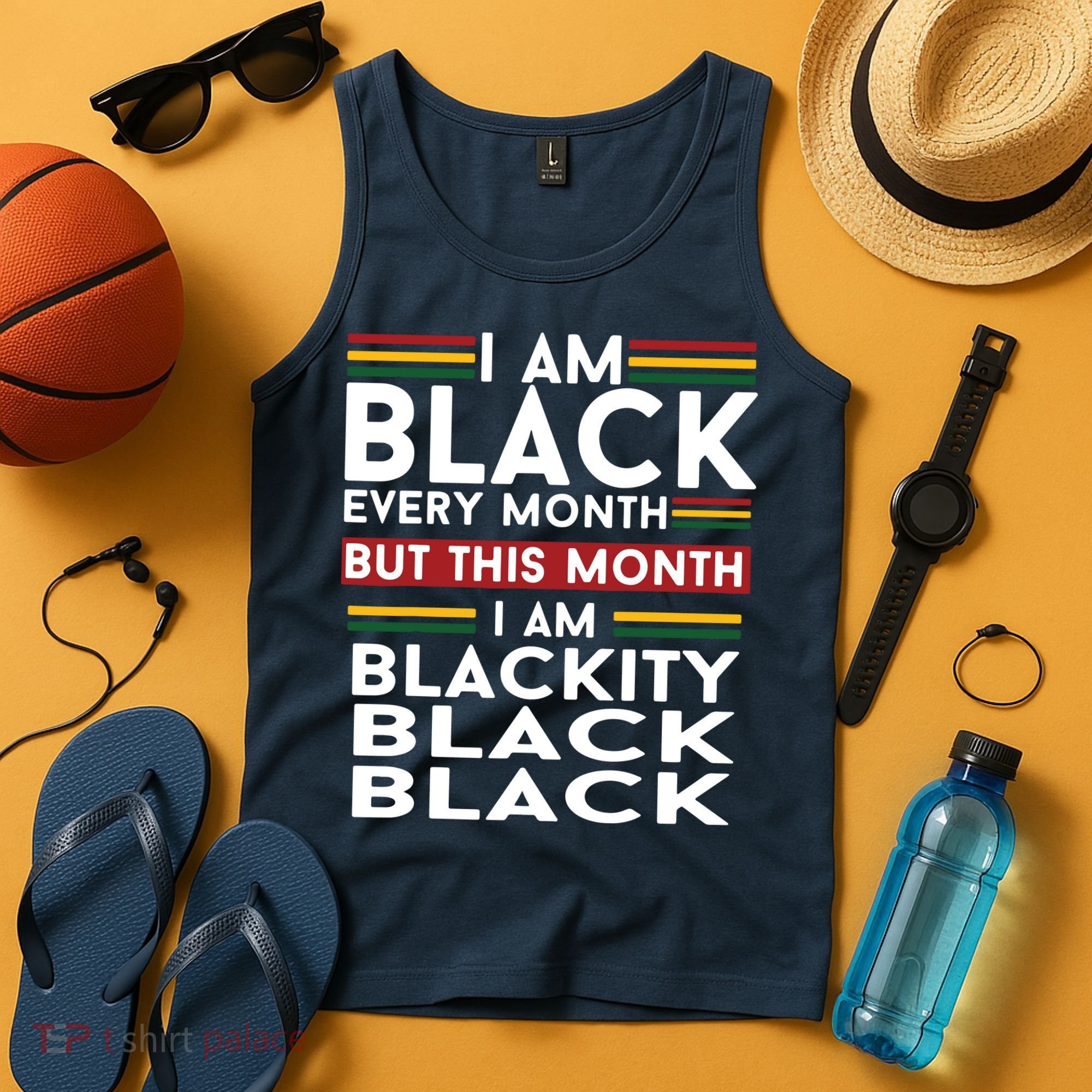 I Am Black Every Month But This Month I'm Blackity Black Tank Top