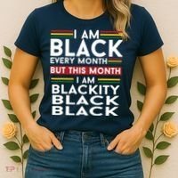 I Am Black Every Month But This Month I'm Blackity Black Women's T-Shirt thumb 2
