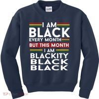 I Am Black Every Month But This Month I'm Blackity Black Kids Sweatshirt thumb 0