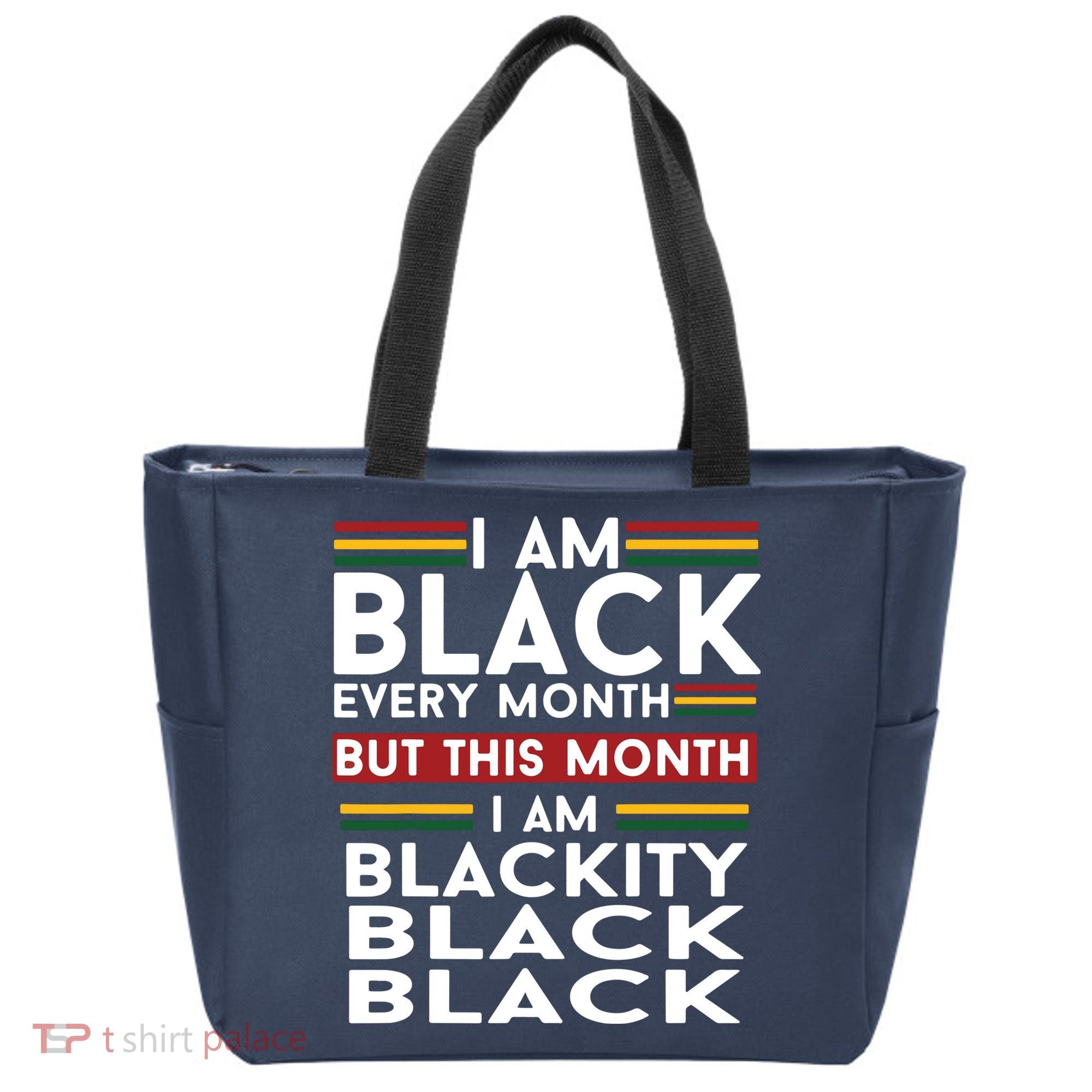 I Am Black Every Month But This Month I'm Blackity Black Tote Bag