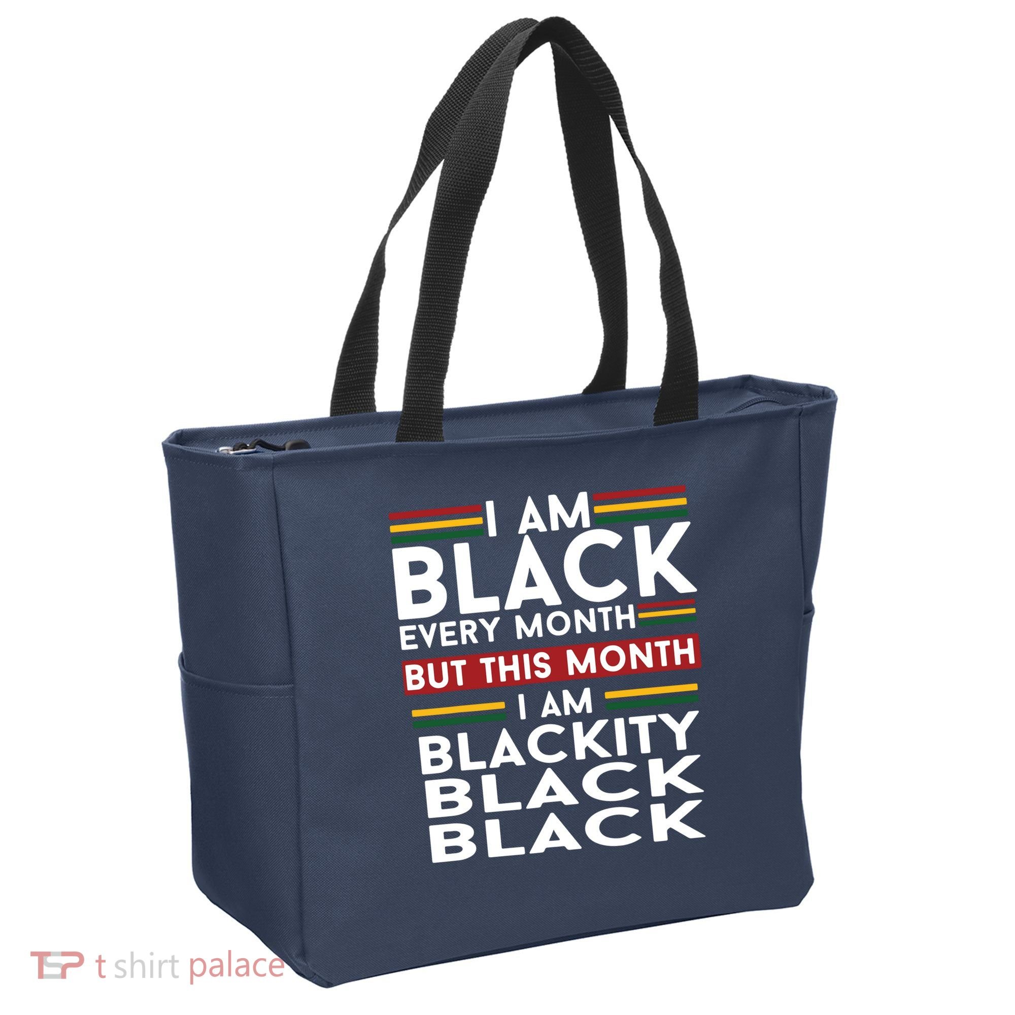 I Am Black Every Month But This Month I'm Blackity Black Tote Bag