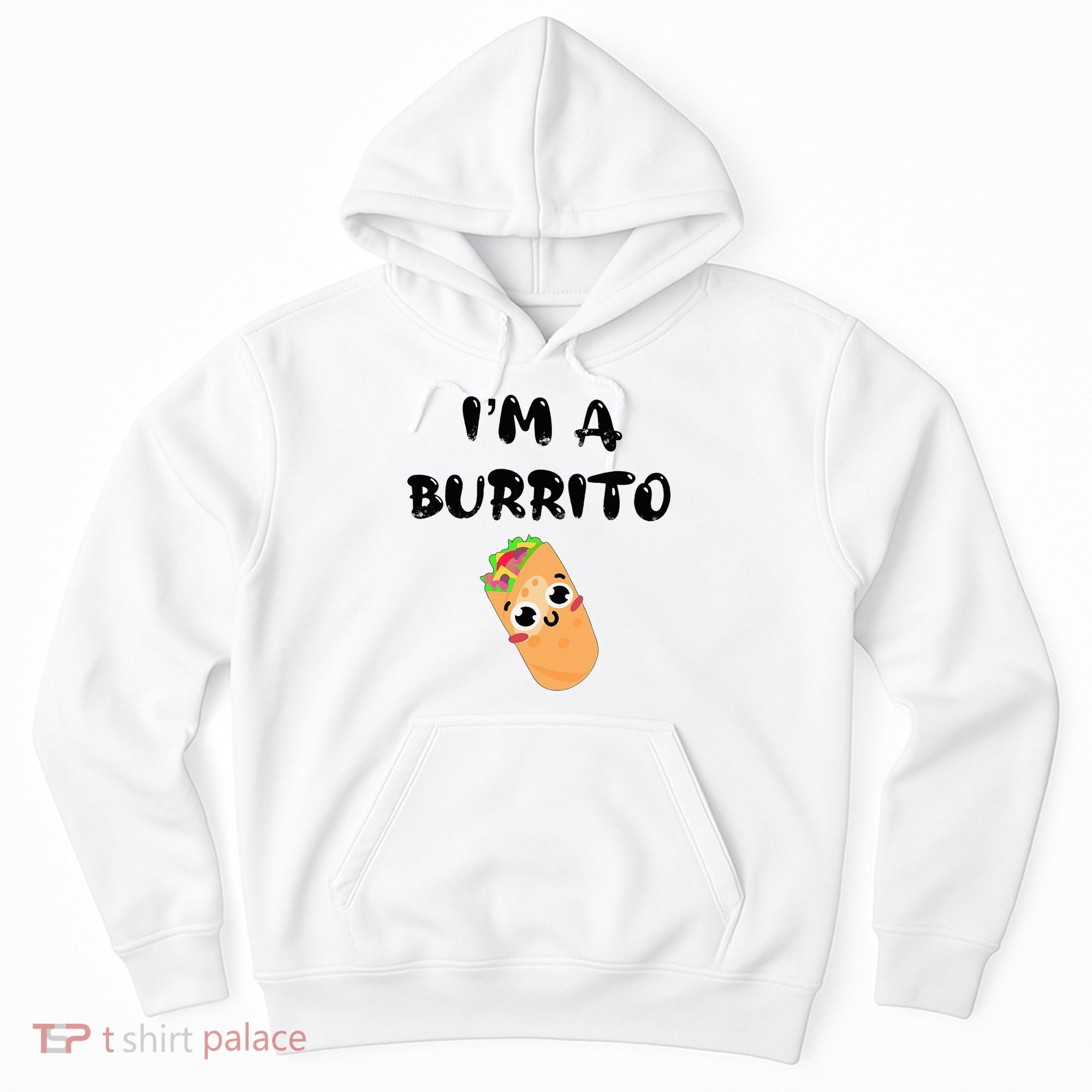 I’M A Burrito Hoodie