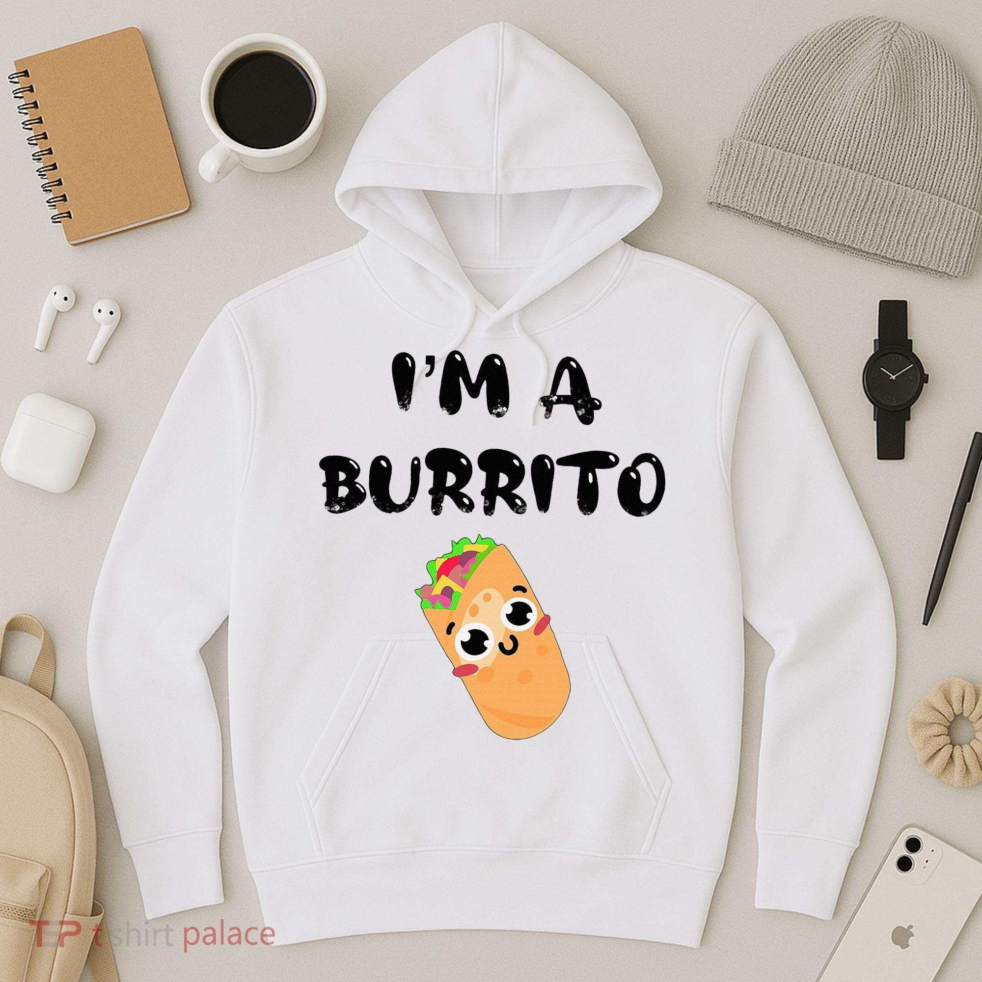 I’M A Burrito Hoodie