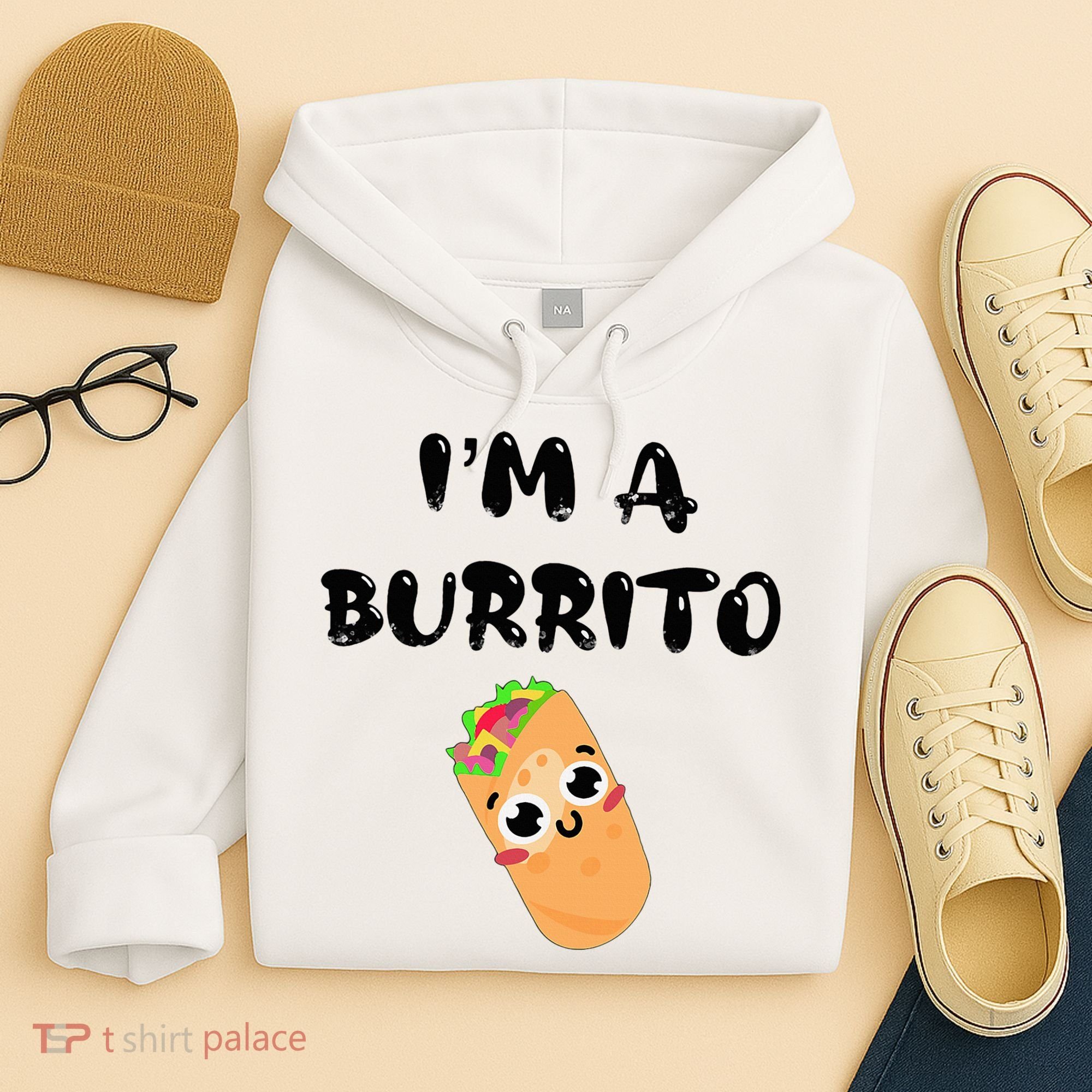 I’M A Burrito Hoodie