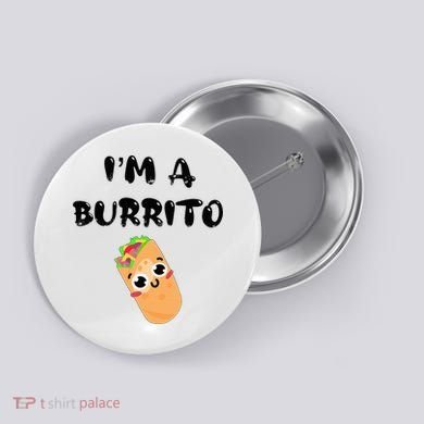 I’M A Burrito Button