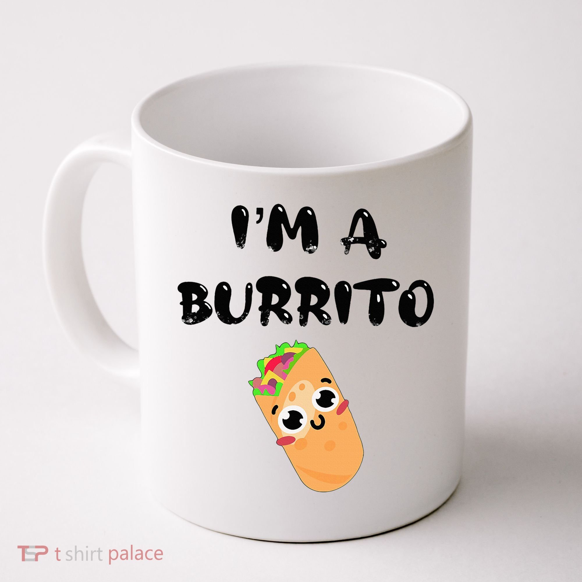 I’M A Burrito Coffee Mug