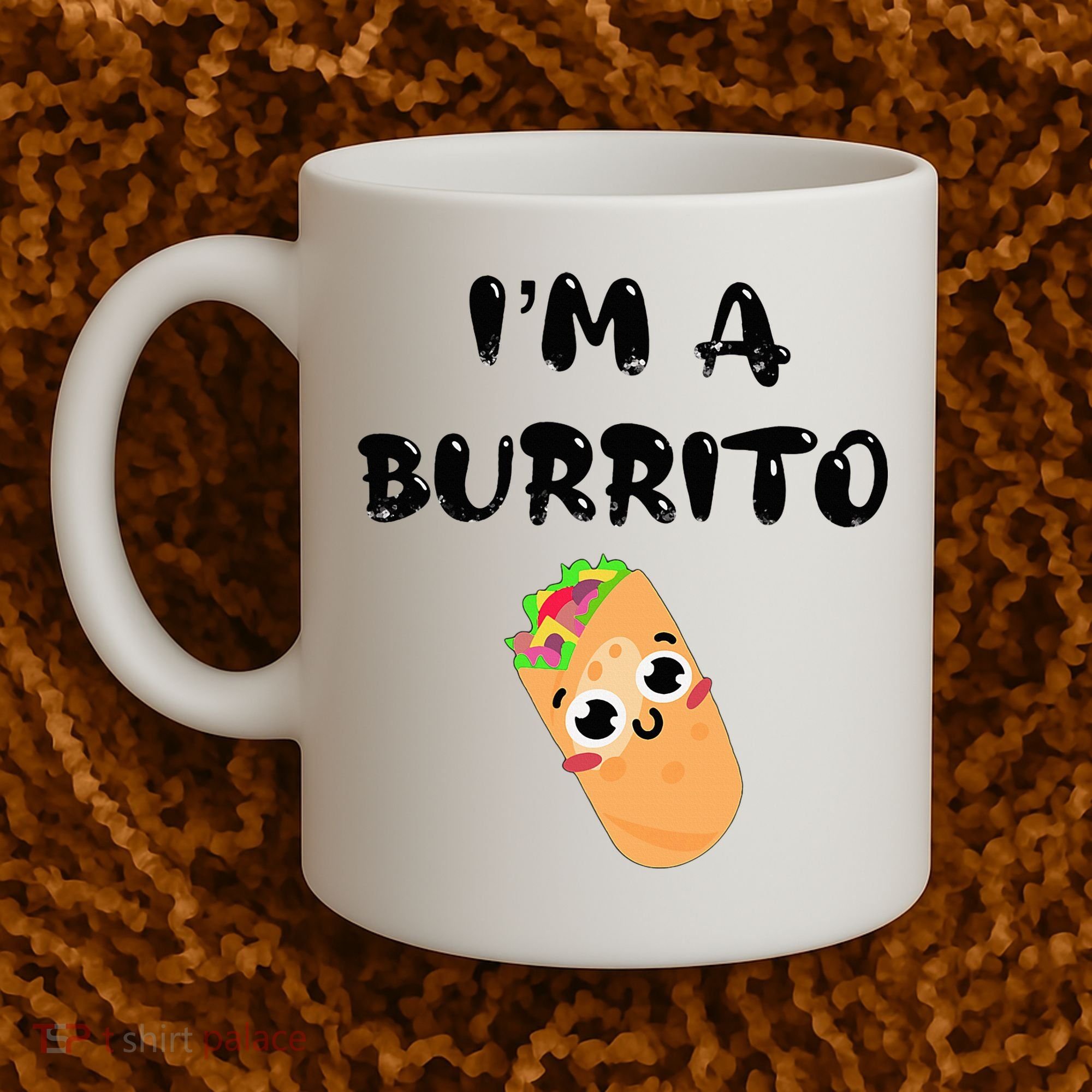I’M A Burrito Coffee Mug