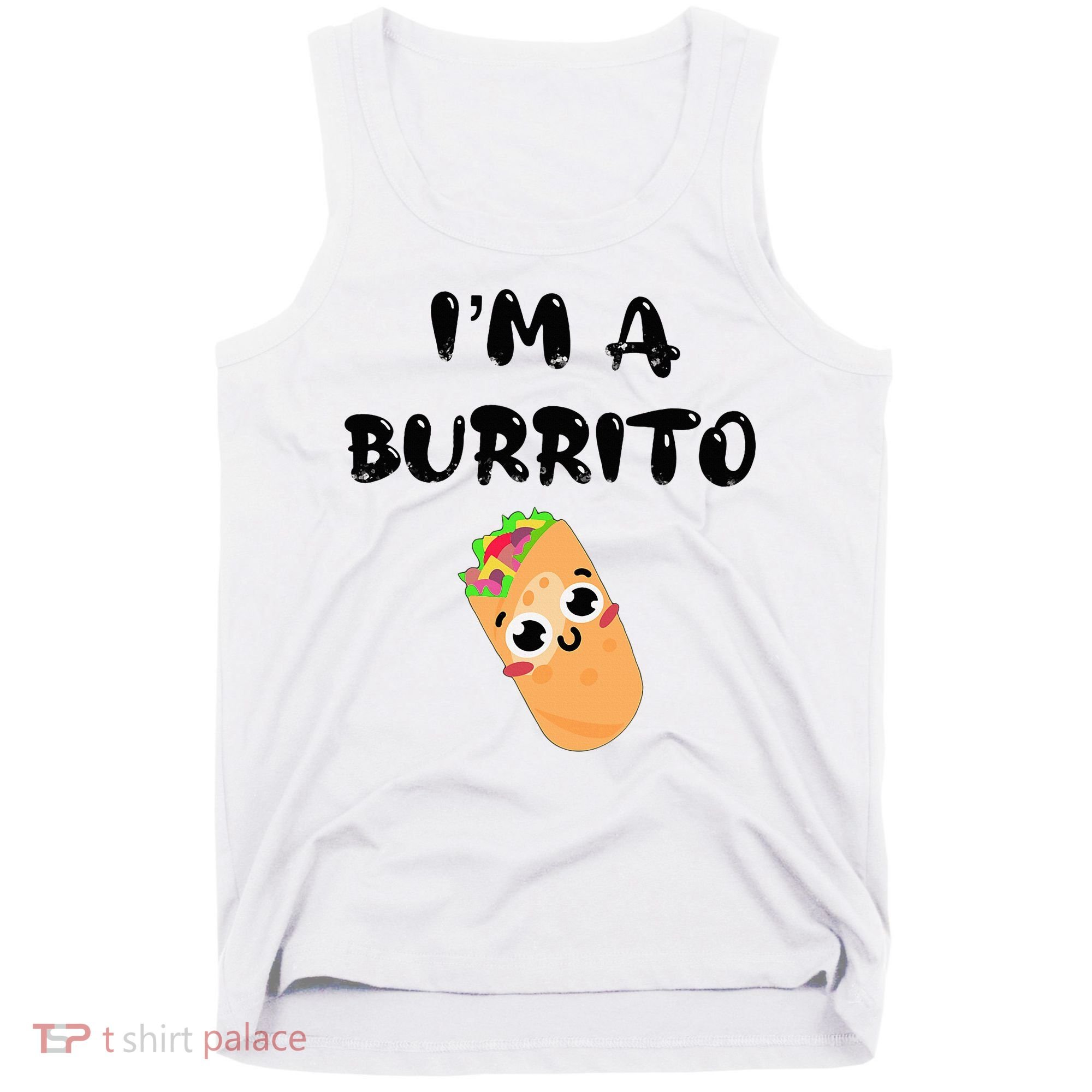 I’M A Burrito Tank Top
