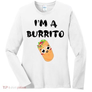 I’M A Burrito Women's Long Sleeve Shirt