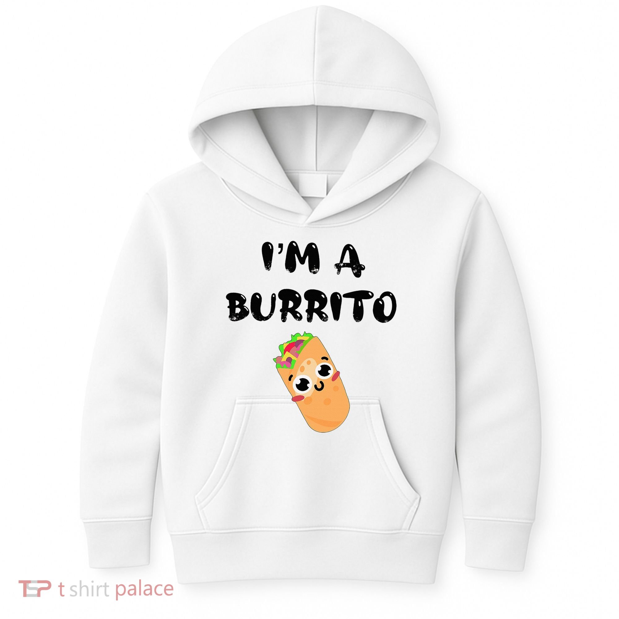 I’M A Burrito Kids Hoodie