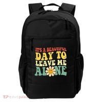 ItS A Beautiful Day To Leave Me Alone Funny Saying Backpack thumb 0