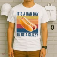 It’s A Bad Day To Be A Glizzy Vintage T-Shirt thumb 6