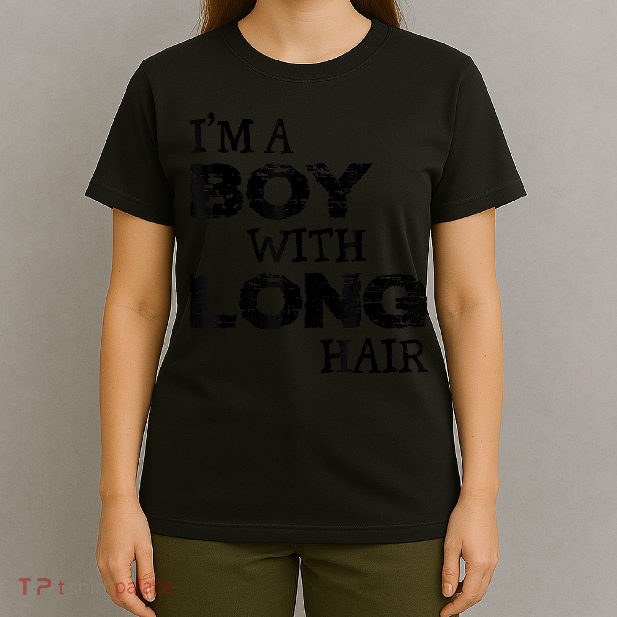 I'm A Boy With Long Hair Funny Cool Long Hair T-Shirt