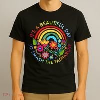 Its A Beautiful Day To Smash The Patriarchy Feminist T-Shirt thumb 3