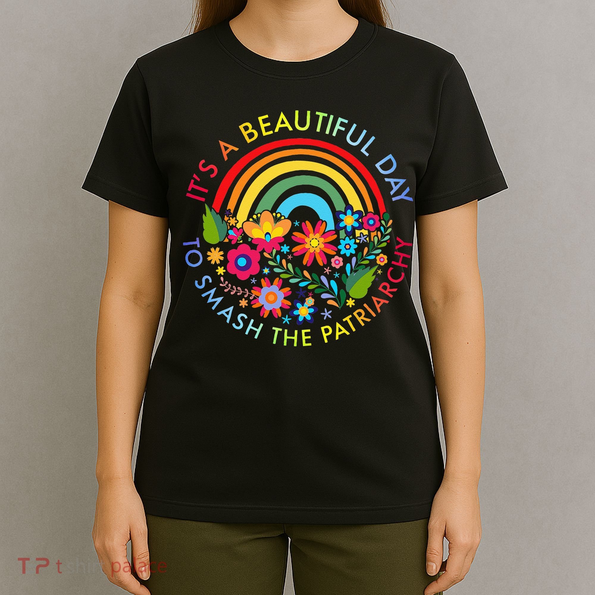 Its A Beautiful Day To Smash The Patriarchy Feminist T-Shirt