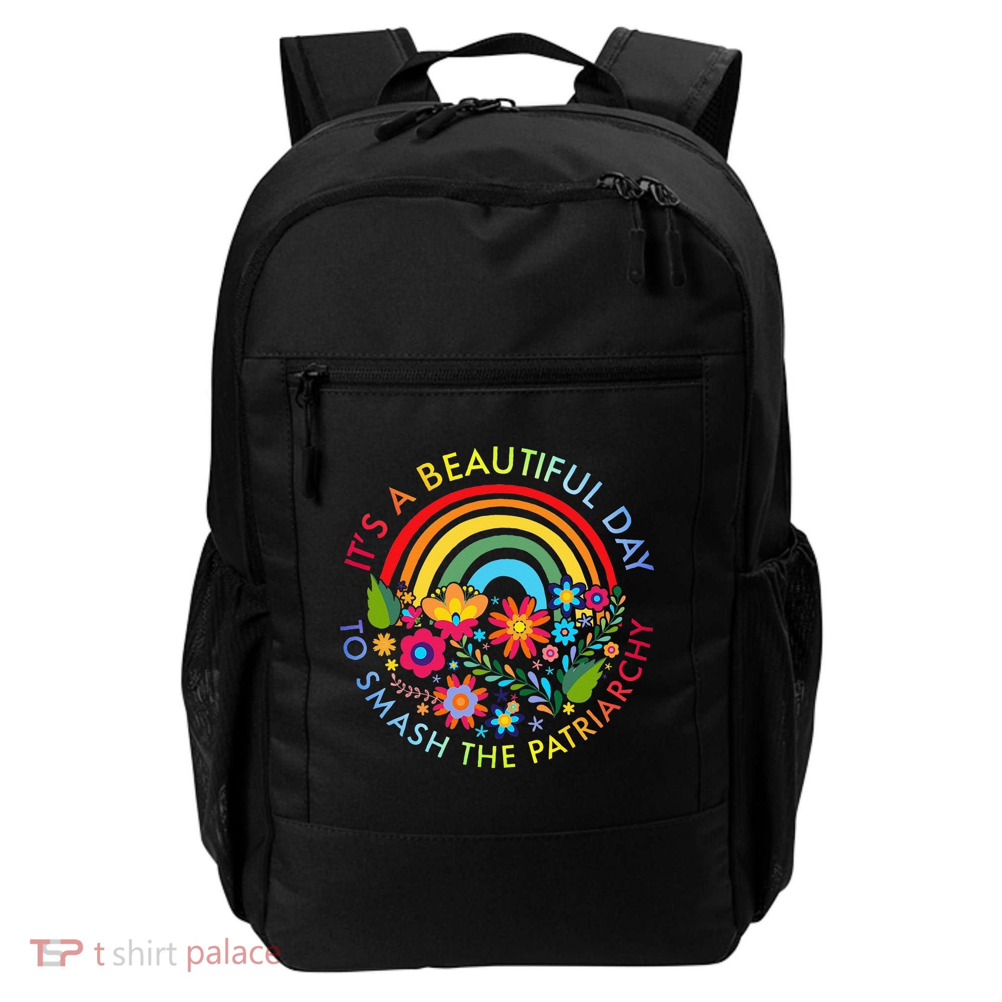 Its A Beautiful Day To Smash The Patriarchy Feminist Backpack