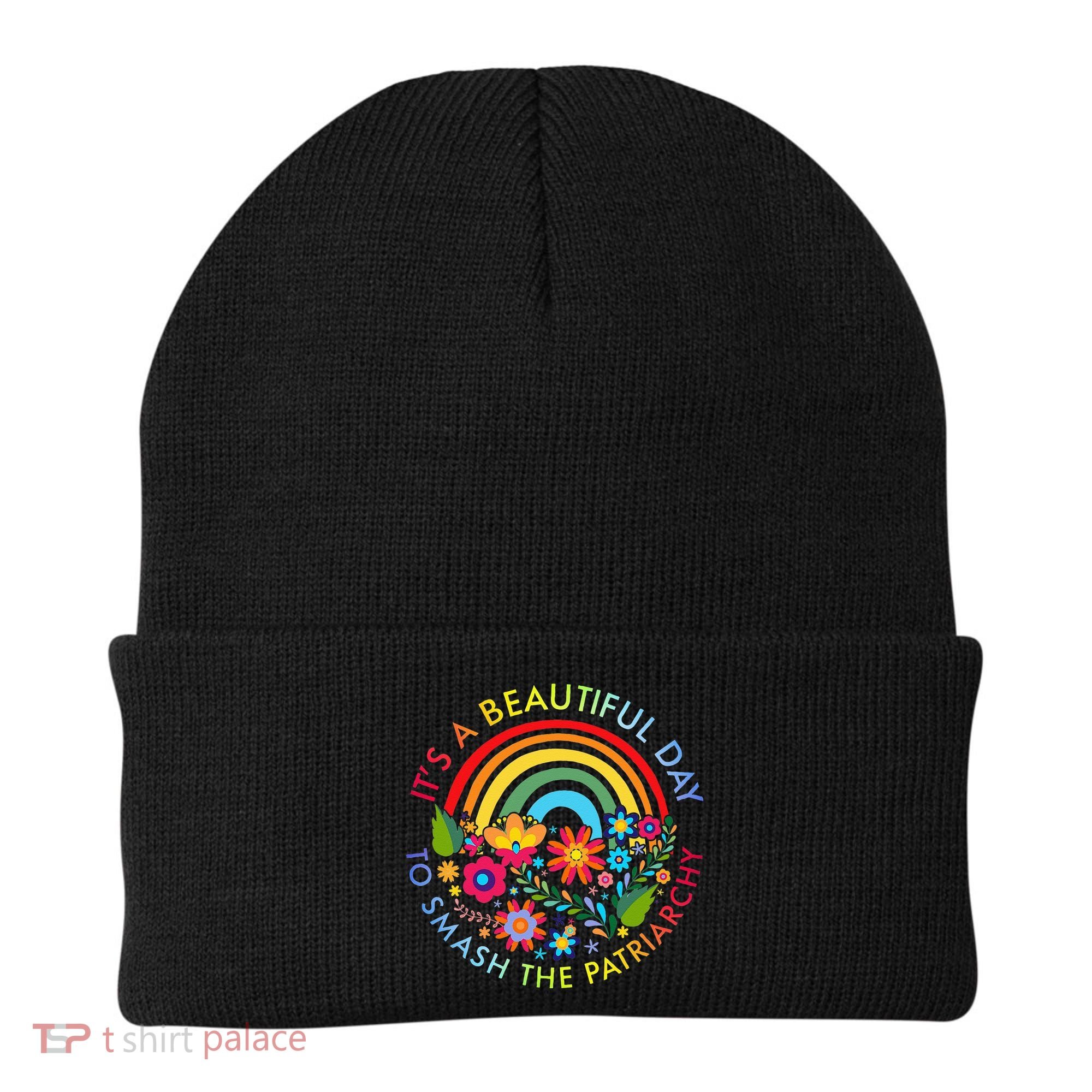 Its A Beautiful Day To Smash The Patriarchy Feminist Beanie