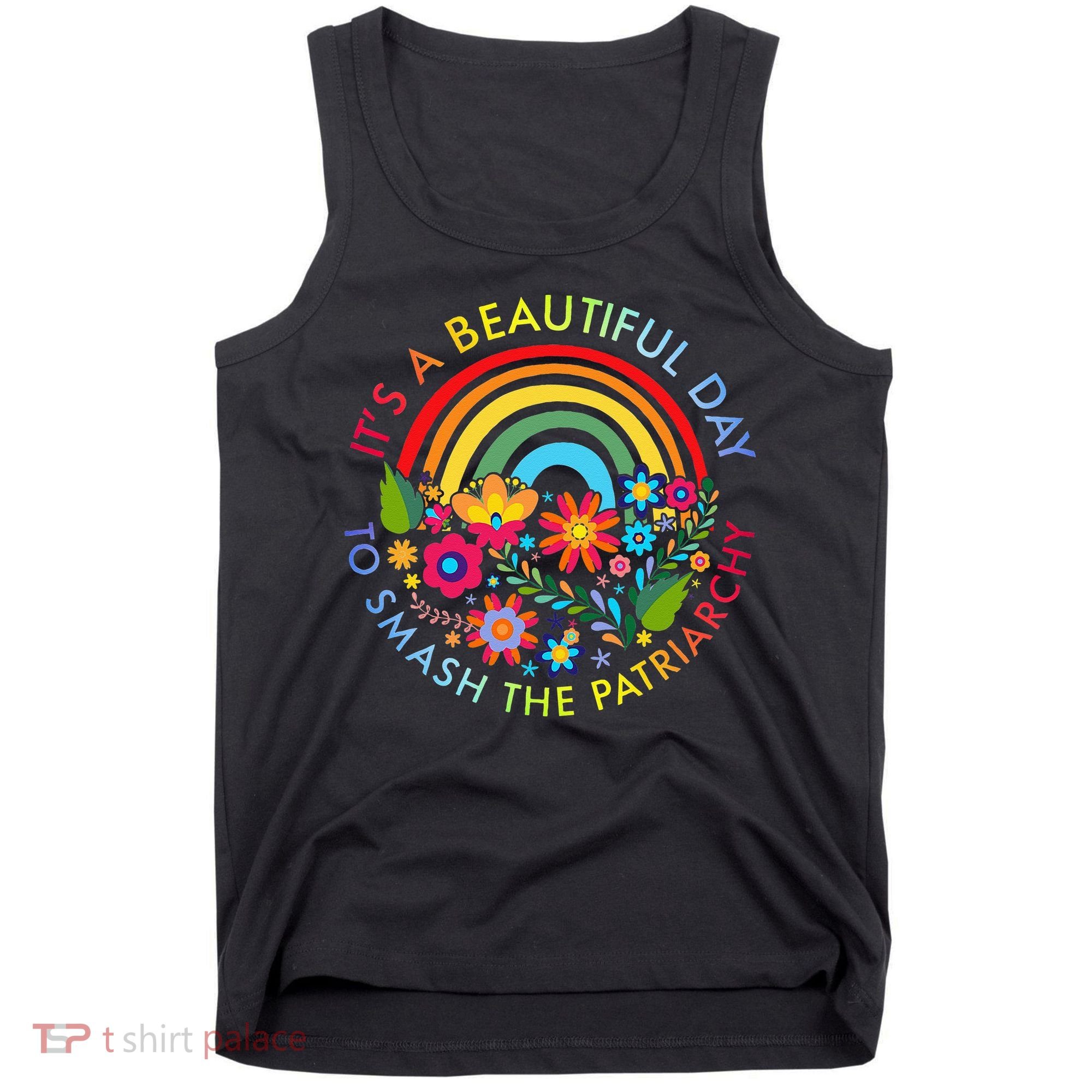 Its A Beautiful Day To Smash The Patriarchy Feminist Tank Top
