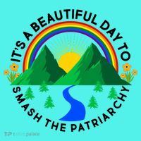 It's A Beautiful Day To Smash The Patriarchy Mousepad thumb 1