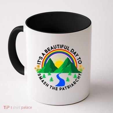 It's A Beautiful Day To Smash The Patriarchy Coffee Mug