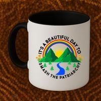 It's A Beautiful Day To Smash The Patriarchy Coffee Mug thumb 2
