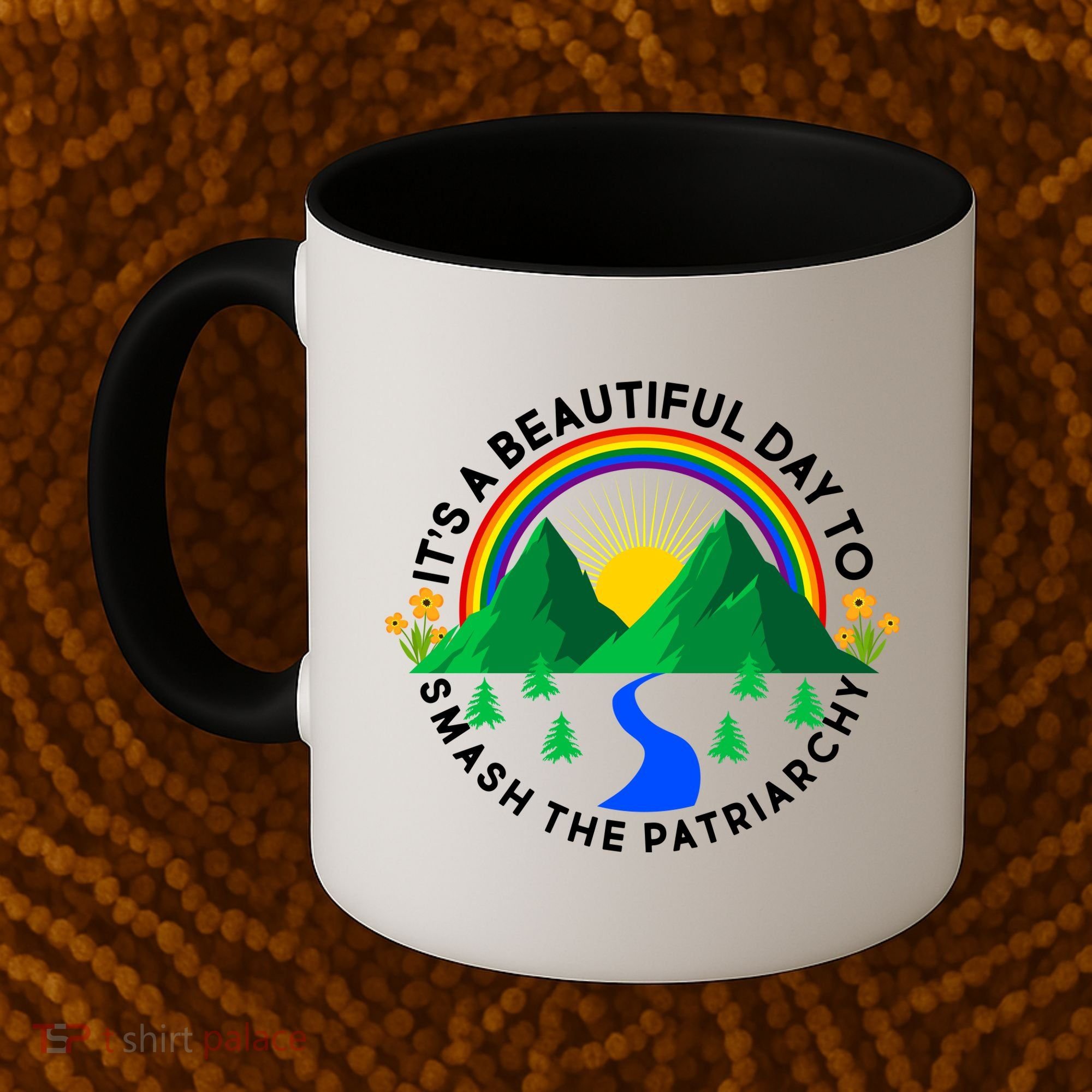 It's A Beautiful Day To Smash The Patriarchy Coffee Mug