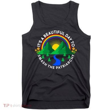 It's A Beautiful Day To Smash The Patriarchy Tank Top