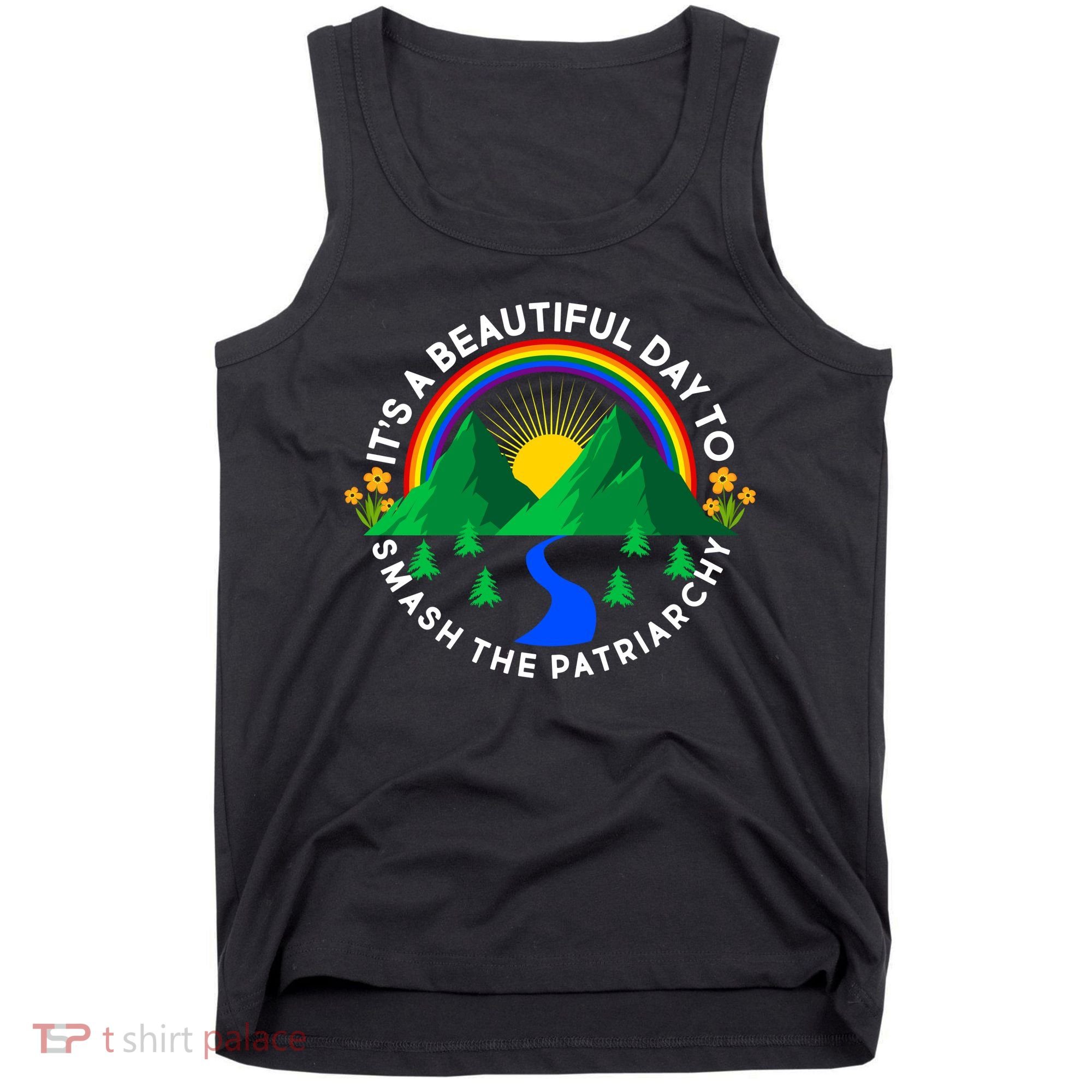 It's A Beautiful Day To Smash The Patriarchy Tank Top