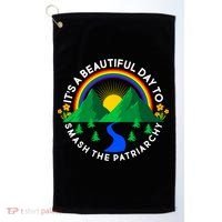 It's A Beautiful Day To Smash The Patriarchy Golf Towel thumb 0